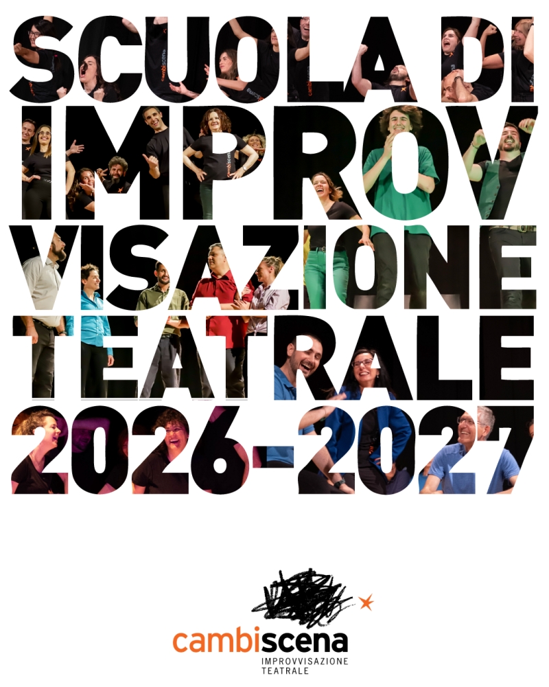 SCUOLA DI IMPROVVISAZIONE TEATRALE 2026-27 CambiScena - iscrizioni chiuse